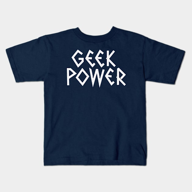 Geek Power Kids T-Shirt by FunawayHit